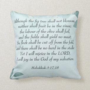 Habakkuk 3:17,18 cushion