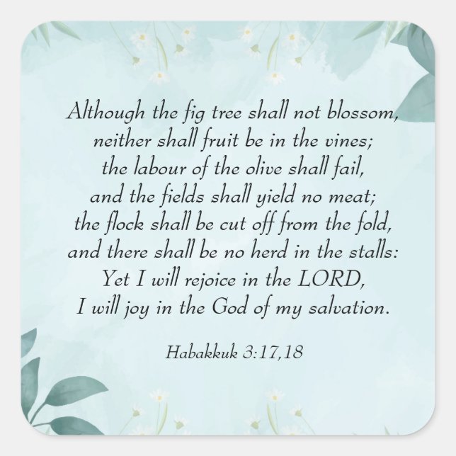 Habakkuk 3:17,18 square sticker (Front)