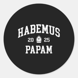 Habemus Papam 2025 Vatican Election We Have A Pope Classic Round Sticker