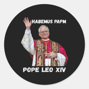 Habemus Papam Pope Leo Xiv _9 Classic Round Sticker