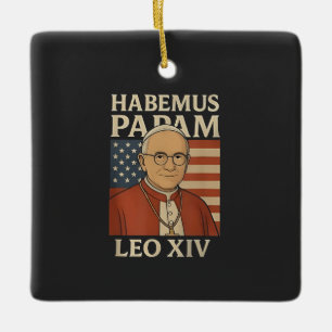 Habemus papam Pope Leo XIV Christian Church Ceramic Ornament