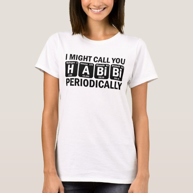 Habibi Arabic Lebanese Word My Love Periodic Table T-Shirt (Front)