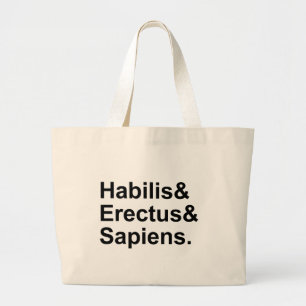 Habilis Erectus Sapiens   Members of Genus Homo Large Tote Bag