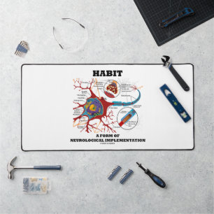 Habit A Form Of Neurological Implementation Neuron Desk Mat