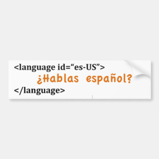 ¿Hablas español? Bumper Sticker