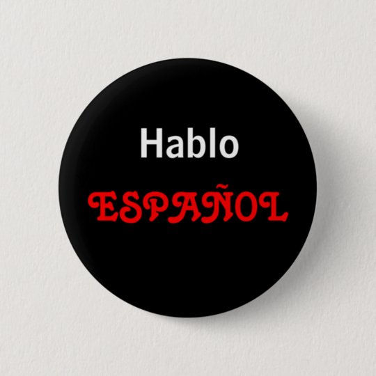 Hablo EspaÑol 6 Cm Round Badge Uk