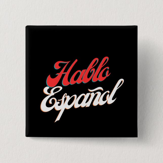Hablo Español Black, Red white I Speak Spanish  15 Cm Square Badge (Front)