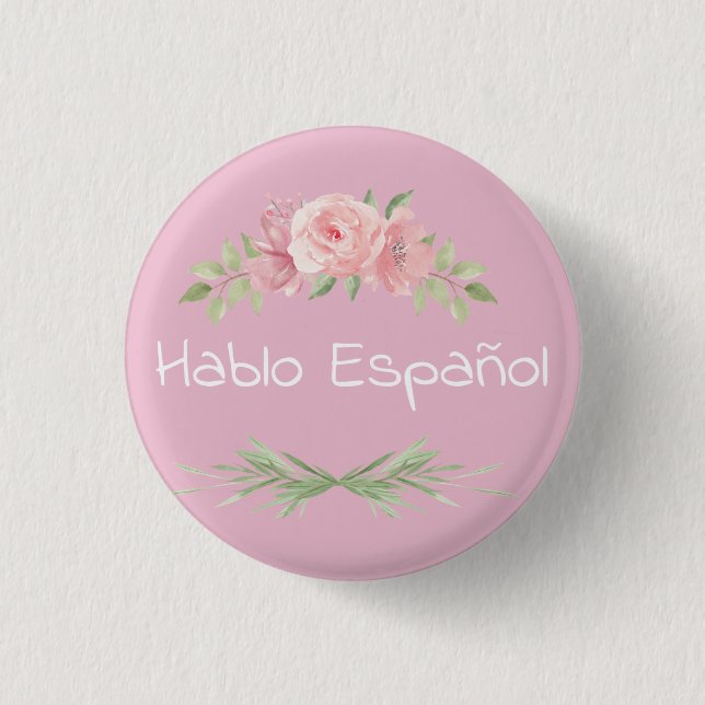 Hablo Español Floral Pink & White I Speak Spanish  3 Cm Round Badge (Front)