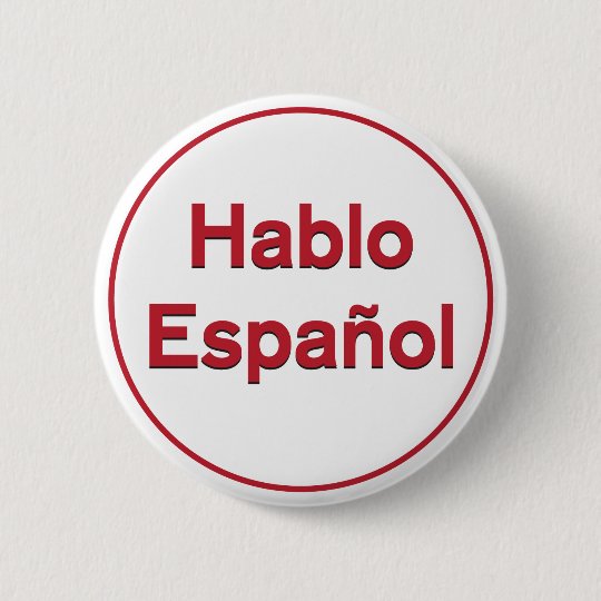 hablo español i speak spanish 6 cm round badge zazzle co uk