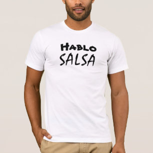 Hablo Salsa Funny Salsa Dancing Dancewear Tee