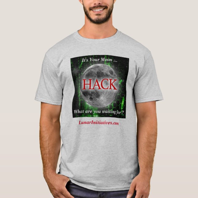Hack The Moon T-Shirt (Front)