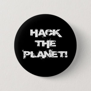 Hack the Planet button