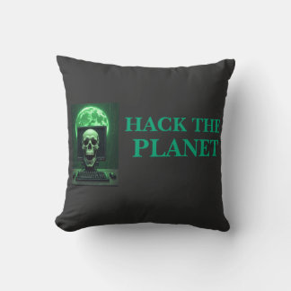 HACK THE PLANET – Digital Domination Starts Here Cushion