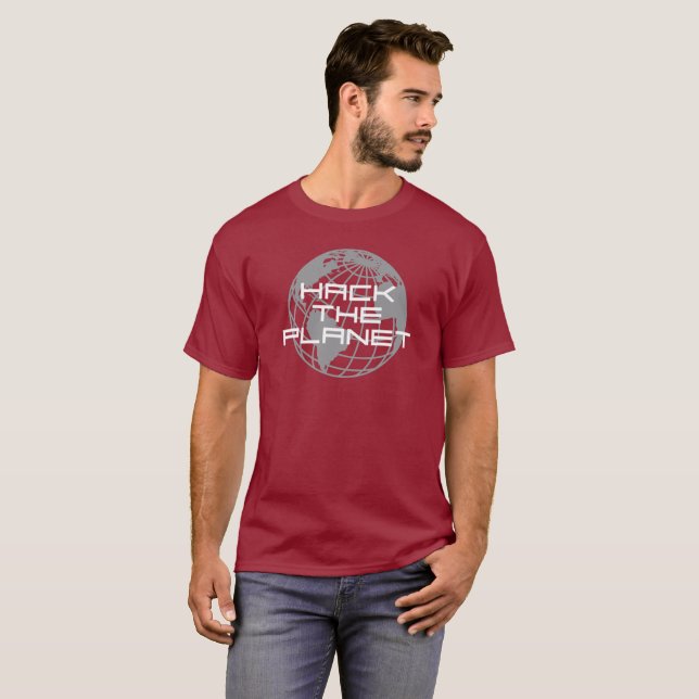 Hack the Planet! T-Shirt (Front Full)