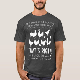 Had 10 Chicken T-Shirt