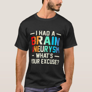 Had A Brain Aneurysm Awareness Month Supporter Gra T-Shirt