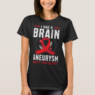 Had Brain Aneurysm Medical Condition Aneurysm Awar T-Shirt