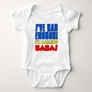 Had Enough Calling Baba Baby Bodysuit
