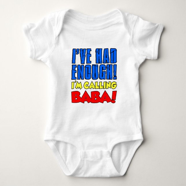 Had Enough Calling Baba Baby Bodysuit (Front)