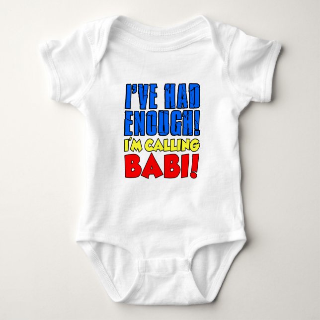 Had Enough Calling Babi Baby Bodysuit (Front)