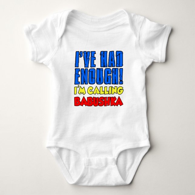 Had Enough Calling Babushka Baby Bodysuit (Front)