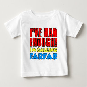 Had Enough Calling Farfar Baby T-Shirt