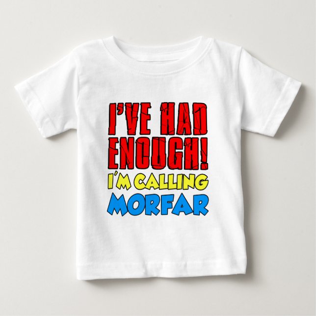 Had Enough Calling Morfar Baby T-Shirt (Front)