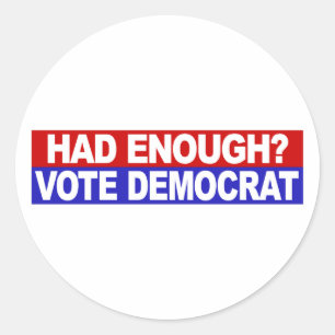 Had Enough Vote Democrat Classic Round Sticker