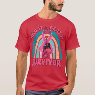Had It and Beat It Survivor Breast Cancer Rainbow  T-Shirt