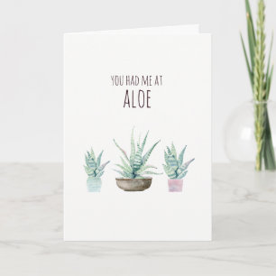 Had me at aloe pun Valentines card