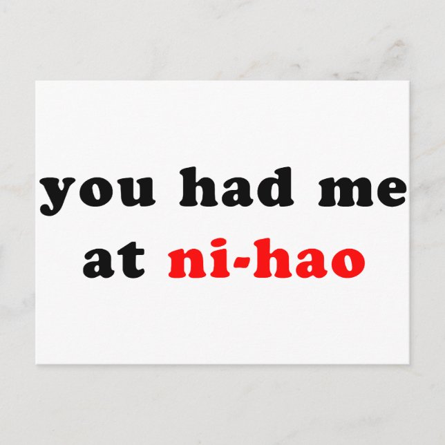 had me at ni-hao postcard (Front)