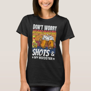 Had my 2 Shots Don't Worry Had Both My Shots Tequi T-Shirt