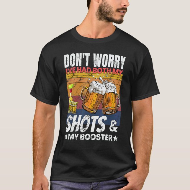 Had my 2 Shots Don't Worry Had Both My Shots Tequi T-Shirt (Front)