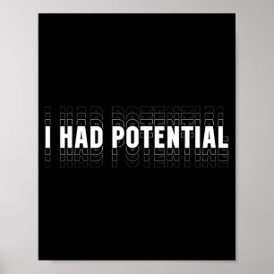 Had Potential Funny Physics Science Teacher Humour Poster