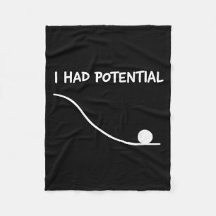 Had Potential Funny Quote Sarcastic Quote Work Fleece Blanket