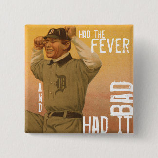 Had The Fever & Had It Bad 15 Cm Square Badge