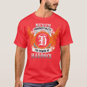 Haddock Name Shirt Never Underestimate The Power O