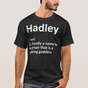HADLEY Definition Personalised Name Funny Birthday T-Shirt