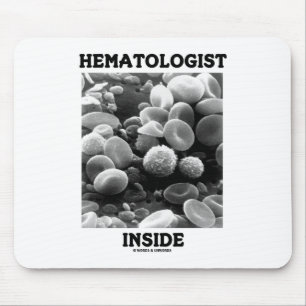 Haematologist Inside (Blood Cells) Mouse Mat