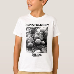 Haematologist Inside (Blood Cells) T-Shirt