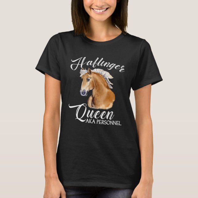 Haflinger Queen Aka Personnel  Haflinger Horse T-Shirt (Front)