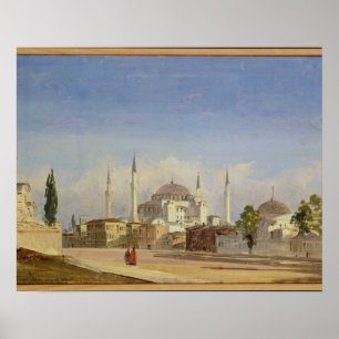 Haghia Sophia, Constantinople, 1843 (oil on canvas Poster
