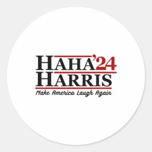 Haha Harris 24 Make America Laugh Again 1 Classic Round Sticker