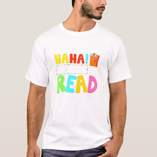 Haha Made You Read T Shirt Cute Gifts Ideas School (Front)