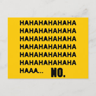 HAHAHA... NO POSTCARD