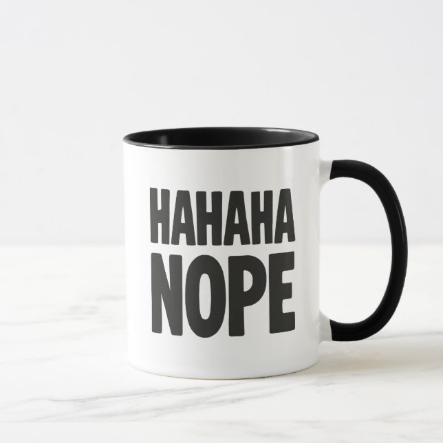 Hahaha Nope Mug (Right)