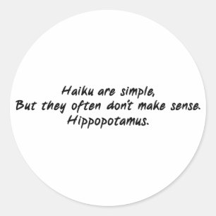 Haiku Are Simple Classic Round Sticker
