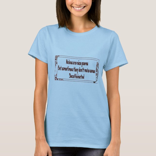 haiku humour T-Shirt (Front)