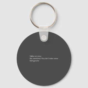 Haikus Are Easy Refrigerator Funny Quote Key Ring