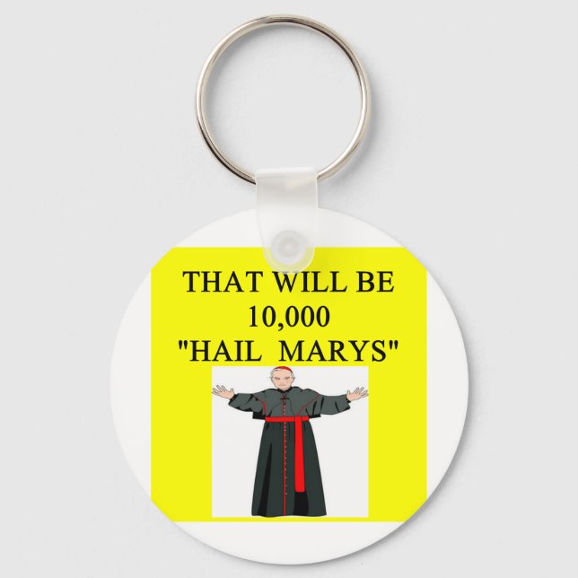 hail mary catholi onfession joke key ring (Front)